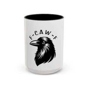 F-Caw-F Around & Find Out Crow Mug – Sarcastic Black Bird Coffee Cup